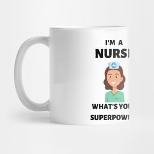 I'm a nurse. What's your superpower? Mug